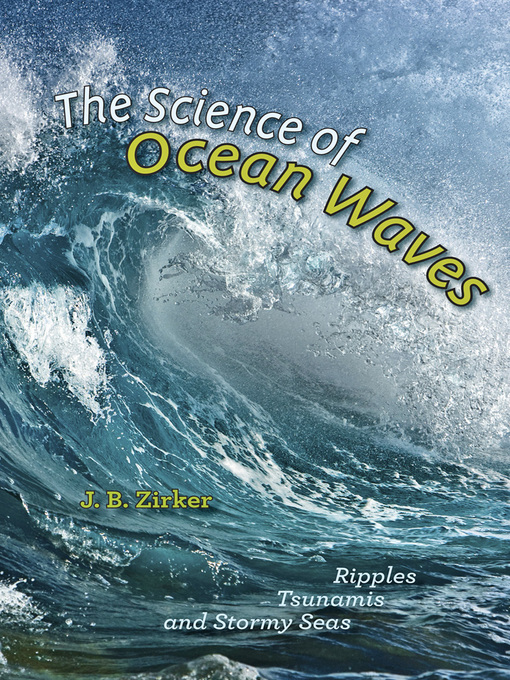 Title details for The Science of Ocean Waves by J. B. Zirker - Available